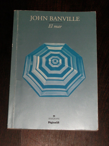 El Mar - John Banville - Anagrama / Página 12