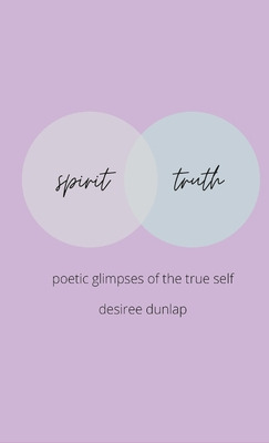 Libro Spirit // Truth: Poetic Glimpes Of The True Self - ...