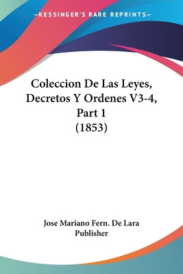 Libro Coleccion De Las Leyes, Decretos Y Ordenes V3-4, Pa...