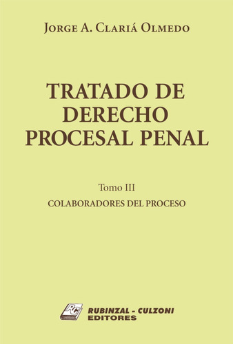 Tratado De Derecho Procesal Penal T 3  Clariá Olmedo 