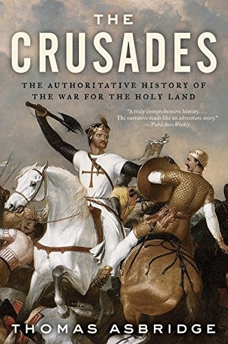 Book : The Crusades: The Authoritative History Of The War...