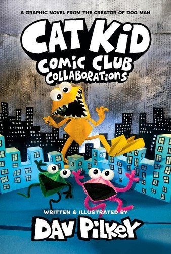 Cat Kid: Comic Club Collaborations: Comic Club Collaborations, De Dav Pilkey. Editorial Graphix, Tapa Dura En Inglés, 2022