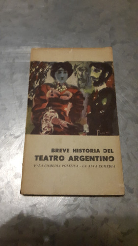 Breve Historia Del Teatro Argentino / V- La Comedia Política