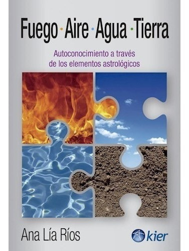 Libro Fuego, Aire, Agua Y Tierra - Ana Lía Ríos