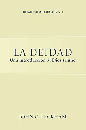 Libro : La Deidad Una Introduccion Al Dios Triuno -... 