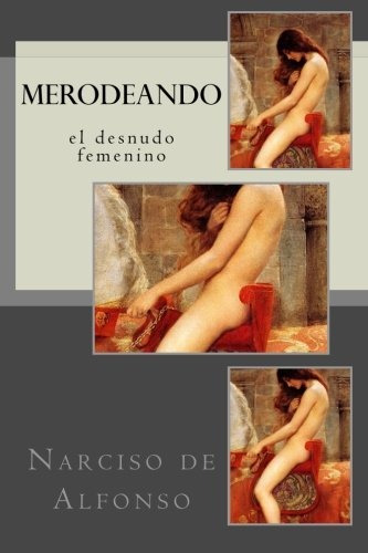 Desnudos Femeninos En La Pintura Merodeos I (spanish Edition