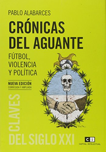 Libro Crónicas Del Aguante De Alabarces Pablo Siglo Xxi