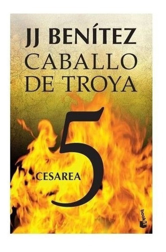 Cesarea - Caballo De Troya 5 - J. J. Benítez