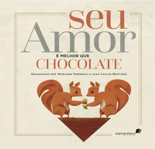 Seu Amor E Melhor Que Cholocate - United Press