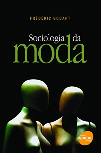 Libro Sociologia Da Moda De Godart, Frederic Senac Editora