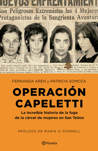 Operación Capeletti, De Aren Patricia Somoza / Fernanda., Vol. Volumen Unico. Editorial Planeta, Tapa Blanda, Edición 1 En Español
