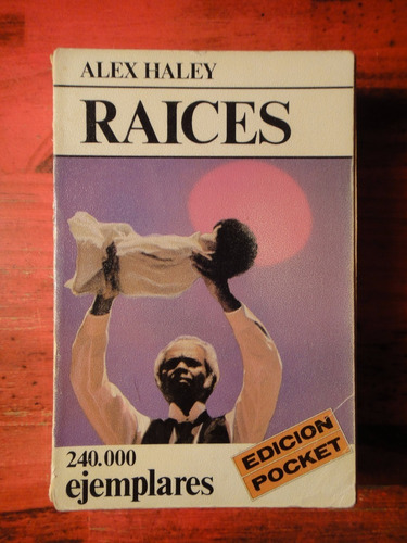 Raíces - Alex Haley - Novela - Emecé Editores - 1979