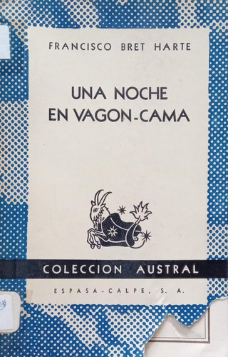 Francisco Bret Harte Una Noche En Vagon Cama 