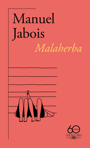 Malaherba, De Manuel Jabois., Vol. 0. Editorial Alfaguara, Edición 0 En Español, 2024