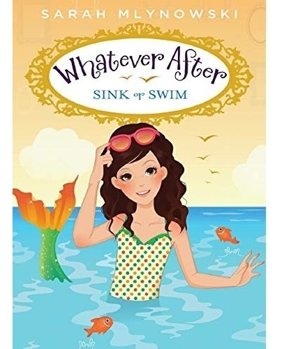 Livro Whatever After : Sink Or Swim