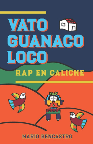 Libro: Vato Guanaco Loco (edición En Español)