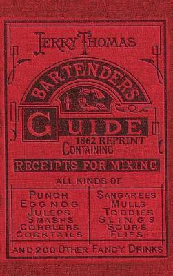 Libro Jerry Thomas Bartenders Guide 1862 Reprint : How To...