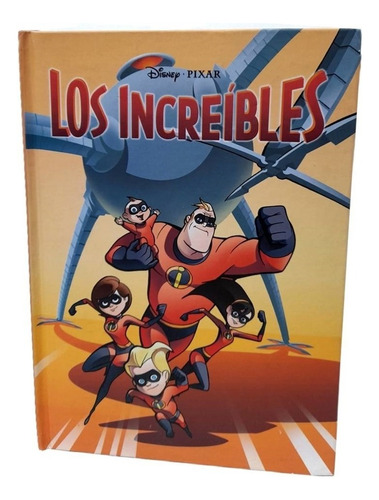 Los Increíbles: Disney - Pixar, De Gregory Ehbar. Editorial Plaza Gárgola, Tapa Dura En Español, 2007