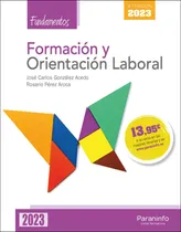 Comprar Formacion Y Orientacion Laboral Fundamentos 2023 4ãâºedic, De Gonzalez Acedo, Jose Carlos. Fundamentos, Vol. 1. Editorial Ediciones Paraninfo, S.a, Tapa Blanda, Edición 4ª Edición En Español, 2023