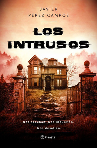 Los Intrusos - Javier Perez Campos