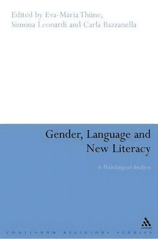Gender, Language And New Literacy, De Eva-maria Thune. Editorial Bloomsbury Publishing Plc, Tapa Dura En Inglés