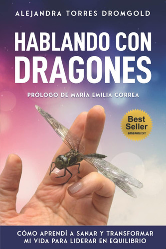 Libro: Hablando Con Dragones: Cómo Aprendí A Sanar Y Transfo