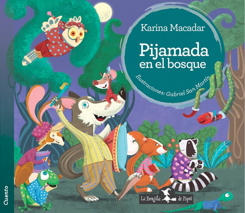 Pijamada En El Bosque. Karina Macadar/g. San Martín. Brujita