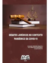 Comprar Debates Jurídicos No Contexto Pandêmico Da Covid-19
