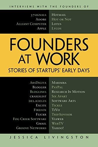 Founders At Work : Stories Of Startups' Early Days, De Jessica Livingston. Editorial Springer-verlag Berlin And Heidelberg Gmbh & Co. Kg, Tapa Blanda En Inglés