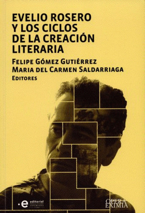 Libro Evelio Rosero Y Los Ciclos De La Creación Literaria