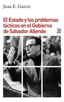 Comprar El Estado Y Los Problemas Tacticos En El Gobierno De Allende