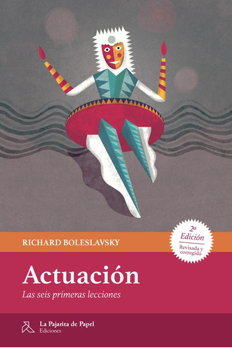 Actuaciãâ³n, De Boleslavsky, Richard. Editorial La Pajarita De Papel Ediciones, Tapa Blanda En Español