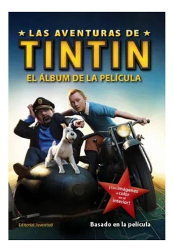 Libro Las Aventuras De Tintin (el Álbum De La Película)