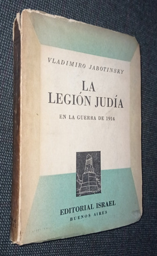 La Legion Judia En La Guerra De 1914 Vladimiro Jabotinsky