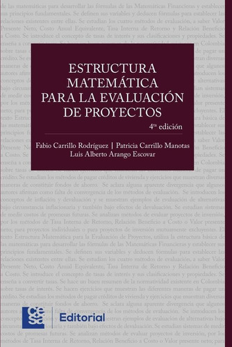 Estructura Matemática para la evaluación de proyectos, de Fabio Carrillo Rodríguez y otros. Editorial CESA, tapa blanda en español, 2018