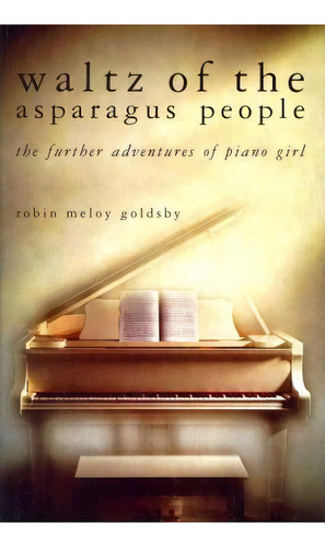 Waltz Of The Asparagus People, De Robin Meloy Goldsby. Editorial Createspace Independent Publishing Platform, Tapa Blanda En Inglés