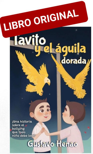 Tavito Y El Águila Dorada ( Libro Nuevo Y Original )