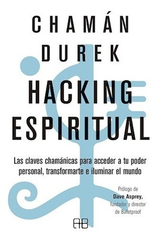 Hacking Espiritual - Durek Chaman (libro)