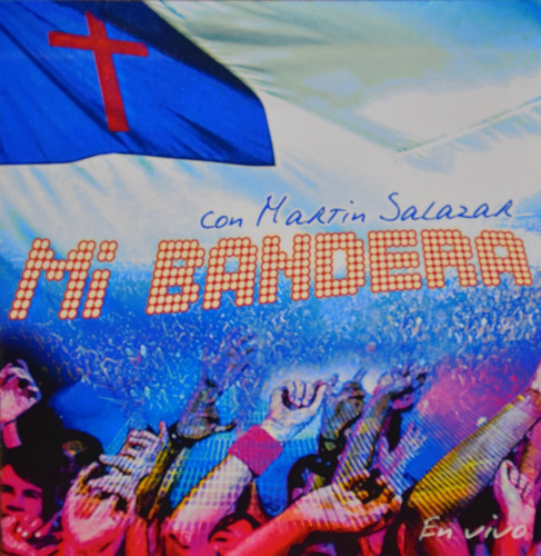 Martin Salazar Mi Bandera - Cd Cristiano