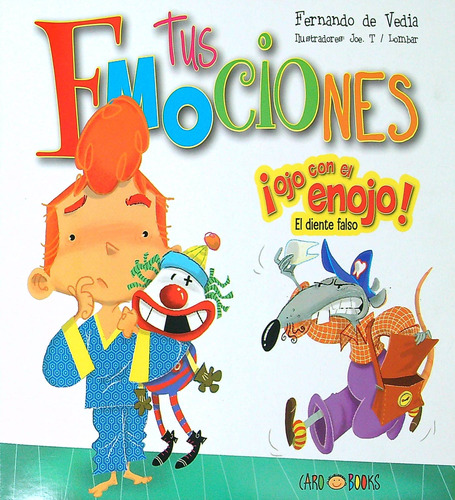 ¡ojo Con El Enojo! - Tus Emociones