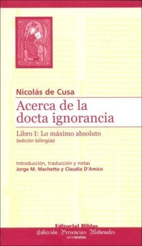 Acerca De La Docta Ignorancia - De Cusa , Nicolas