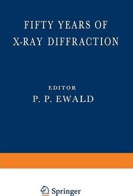 Libro Fifty Years Of X-ray Diffraction : Dedicated To The...