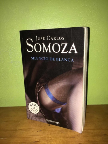 Libro, Silencio De Blanca De José Carlos Somoza