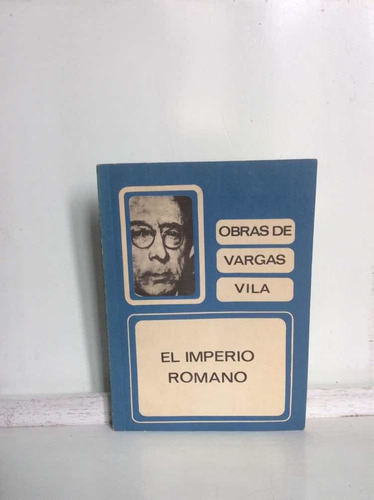 José María Vargas Vila - El Imperio Romano - Literatura