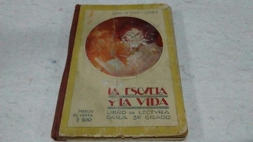 Libro De Lectura: La Escuela De La Vida. + Otro De Regalo!