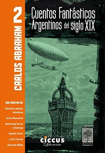 Cuentos Fantasticos Argentinos Del Siglo Xix - Tomo 2 - Abra