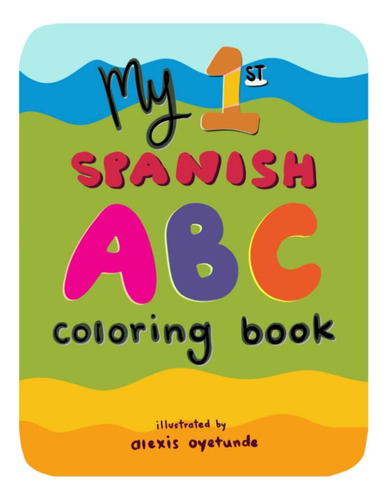 Libro: Mi Primer Libro De Colorear Abc En Español Para Niños