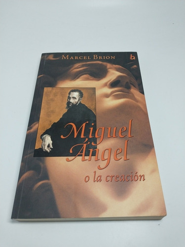 Miguel Angel O La Creación Marcel Brion 