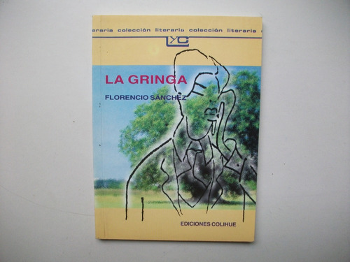 La Gringa - Florencio Sánchez - Ediciones Colihue