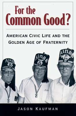 Libro For The Common Good?: American Civic Life And The G...